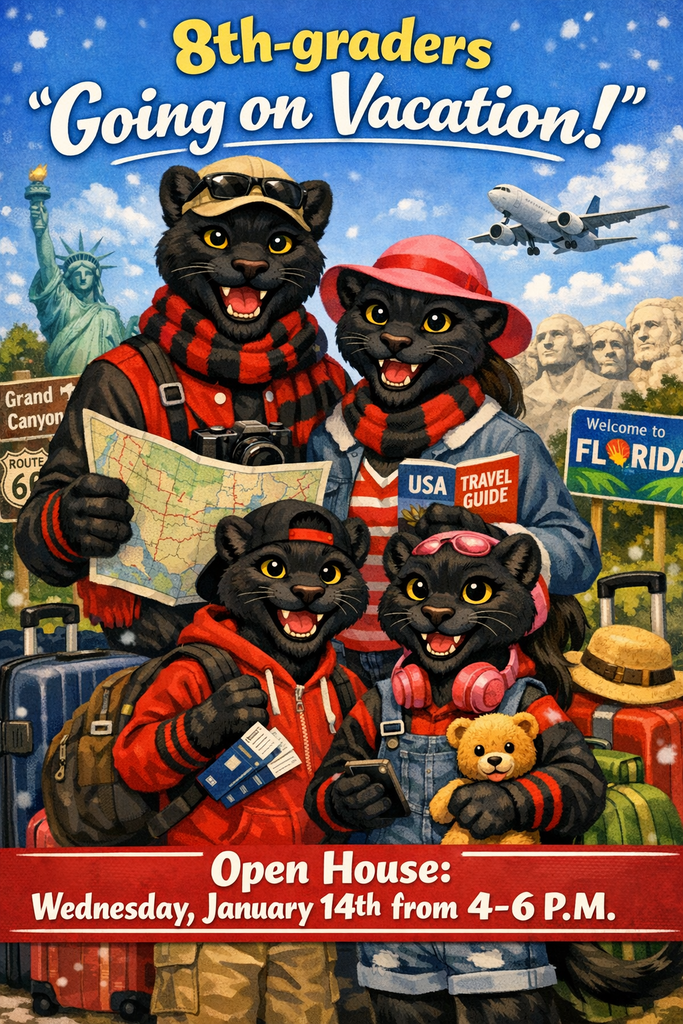 A colorful, travel-themed poster shows four cheerful cartoon black panthers dressed like a family going on vacation, surrounded by suitcases and famous U.S. landmarks including the Statue of Liberty, Mount Rushmore, Route 66, the Grand Canyon, and a Florida welcome sign. One panther holds a map, another holds a travel guide, one has boarding passes, and another carries a teddy bear and phone. An airplane flies overhead. At the top, bold text reads “8th-graders ‘Going on Vacation!’” and at the bottom a red banner reads “Open House: Wednesday, January 14th from 4–6 P.M.