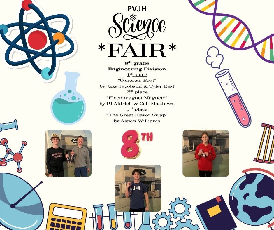 Graphic titled “PVJH Science Fair.” Science graphics frame the page. 8th Grade Engineering Division winners listed: 1st place – “Concrete Boat” by Jake Jacobson & Tyler Best 2nd place – “Electromagnet Magneto” by PJ Aldrich & Colt Matthews 3rd place – “The Great Flavor Swap” by Aspen Williams Photos show student winners standing indoors with medals.