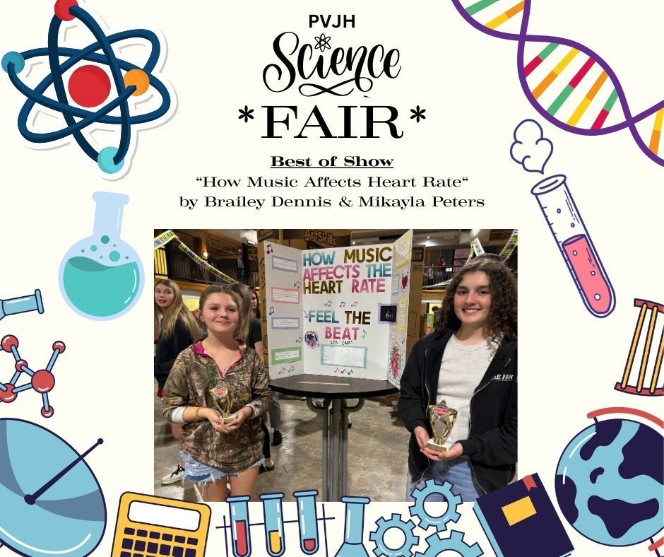 Graphic titled “PVJH Science Fair.” Best of Show awarded to “How Music Affects Heart Rate” by Brailey Dennis & Mikayla Peters. Photo shows two students standing beside their display board titled “How Music Affects the Heart Rate – Feel the Beat,” holding trophies and smiling indoors.