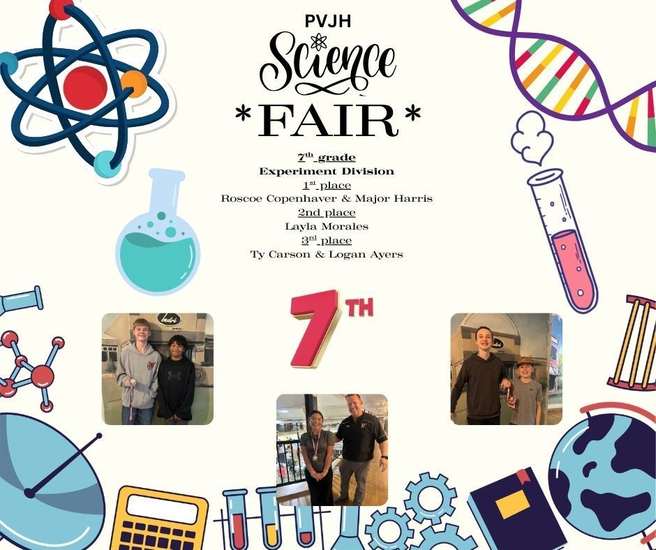 Graphic titled “PVJH Science Fair.” Science-themed illustrations decorate the border. 7th Grade Experiment Division winners listed: 1st place – Roscoe Copenhaver & Major Harris 2nd place – Layla Morales 3rd place – Ty Carson & Logan Ayers Photos show each group of students wearing medals and posing indoors.