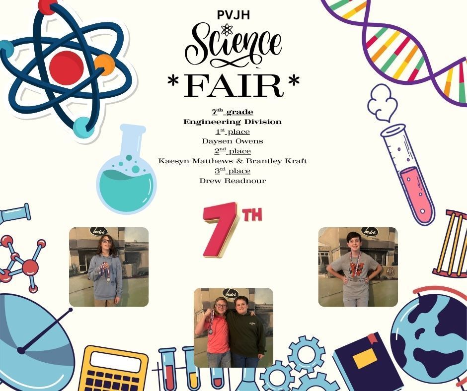 Graphic titled “PVJH Science Fair.” Decorative science-themed illustrations (atom, beaker, DNA strand, test tubes, gears) surround the page. 7th Grade Engineering Division winners listed: 1st place – Daysen Owens 2nd place – Kaesyn Matthews & Brantley Kraft 3rd place – Drew Readnour Three photos show the student winners standing indoors wearing medals.