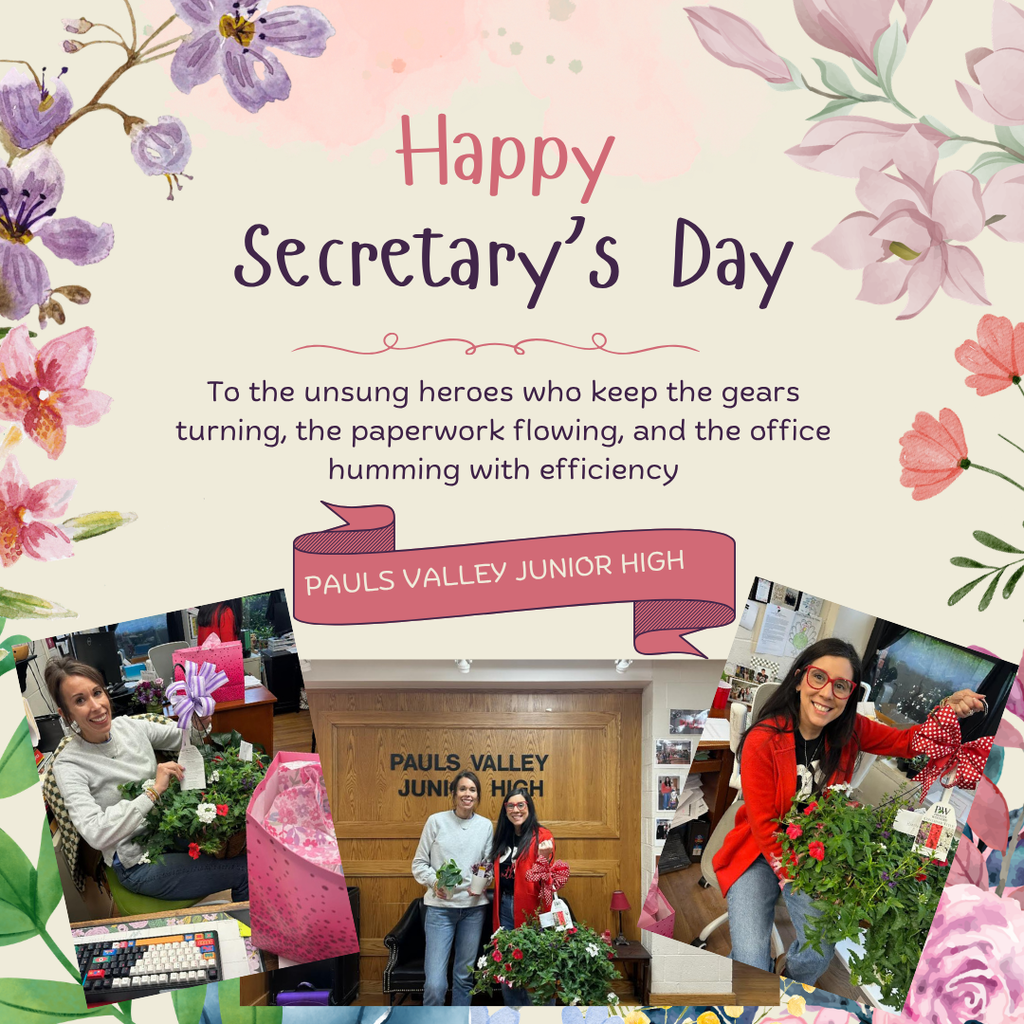 A floral-themed “Happy Secretary’s Day” graphic in soft pinks and purples celebrates staff at Pauls Valley Junior High. The message thanks secretaries as “unsung heroes who keep the gears turning, the paperwork flowing, and the office humming with efficiency.” A ribbon banner reads “Pauls Valley Junior High.” Three photos at the bottom show smiling office staff holding potted flowers and gifts—one at a desk, one in front of a school sign, and one seated in an office—highlighting appreciation for their work.