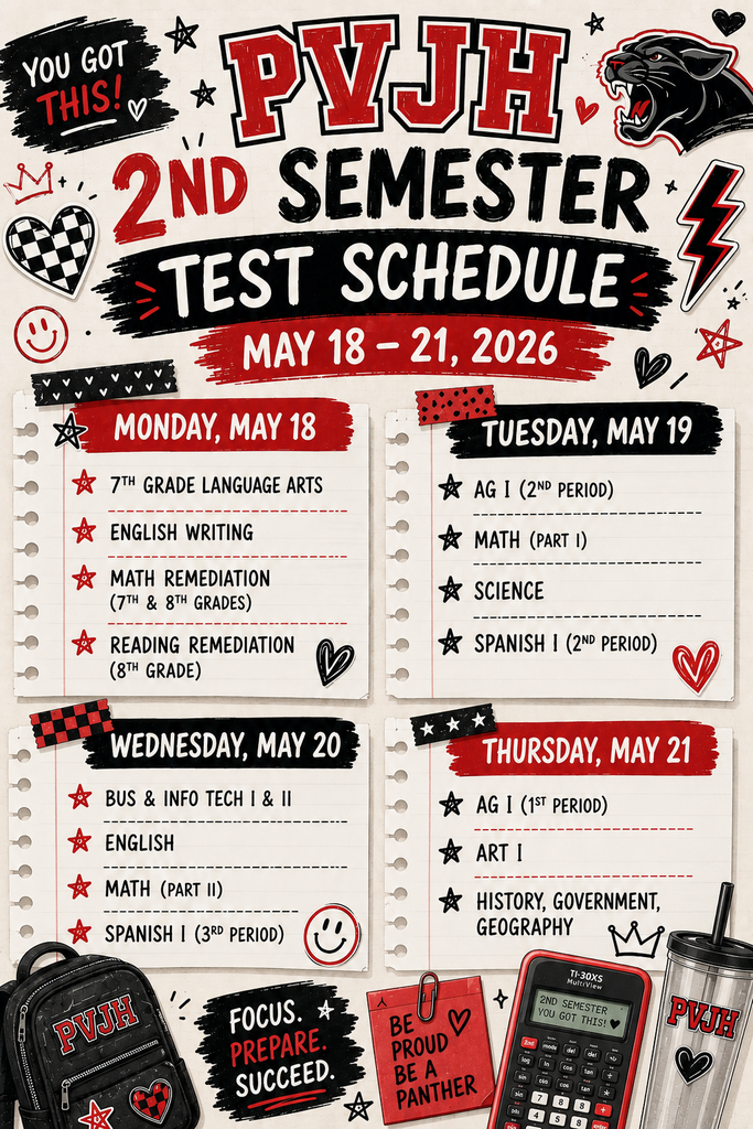 Colorful PVJH graphic showing the 2026 second semester test schedule for May 18–21. The design features red, black, and white school-themed doodles, including hearts, stars, lightning bolts, a panther mascot, calculator, backpack, and tumbler. Each day lists subjects scheduled for testing, with motivational phrases like “You Got This!” and “Focus. Prepare. Succeed.” displayed throughout the poster.