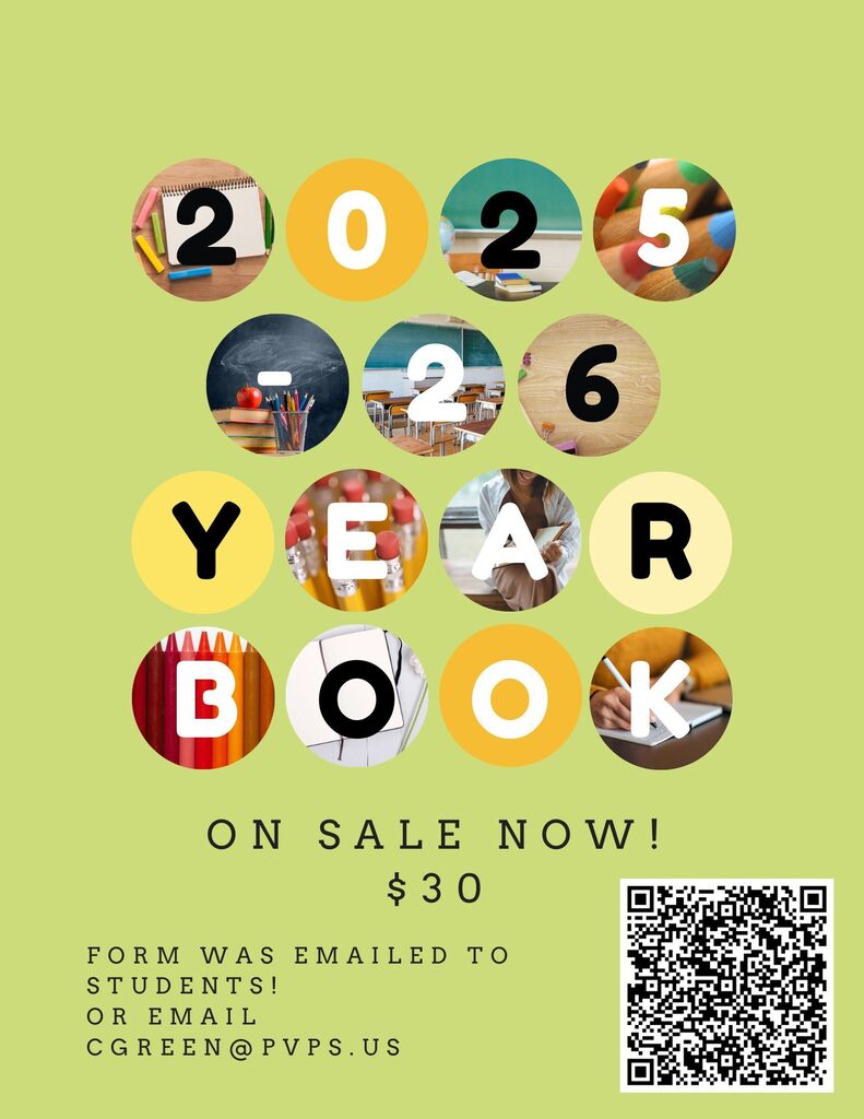 Graphic promoting the 2025–2026 yearbook sale with colorful school-themed circles spelling “2025-26 YEARBOOK.” Text reads “On Sale Now! $30” with ordering information, an email contact (cgreen@pvps.us), and a QR code for purchasing.