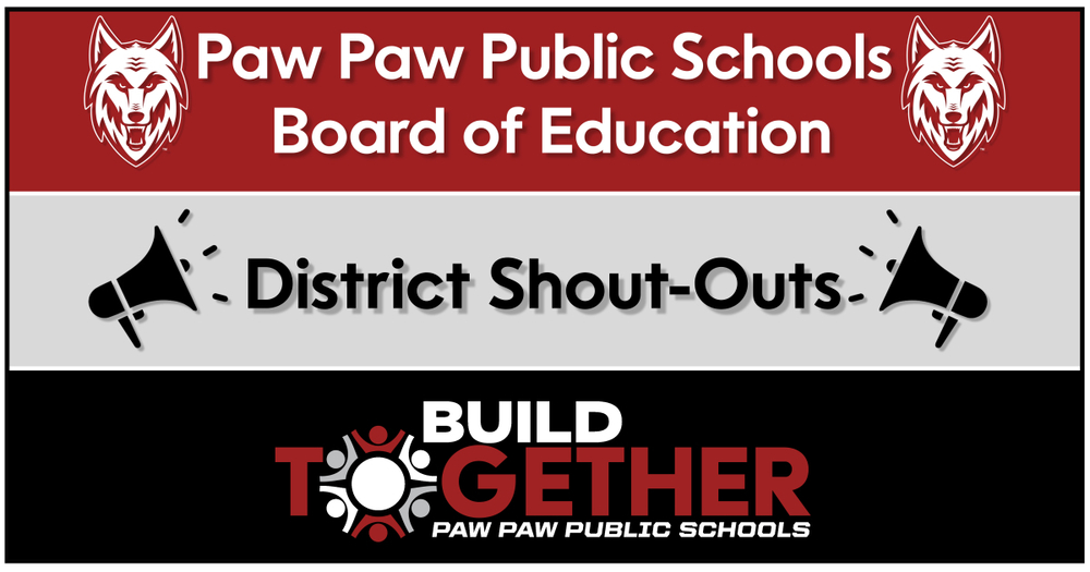 PPPS Board of Ed. District shout outs. Build Together PPPS