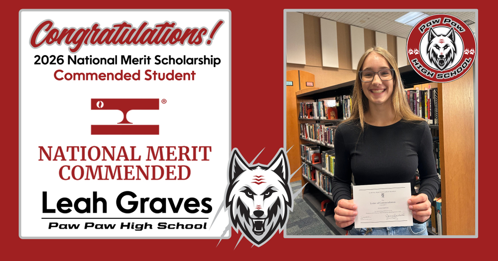 Congratulations, 2026 National Merit Scholarship commended student Leah Graves Paw Paw High School