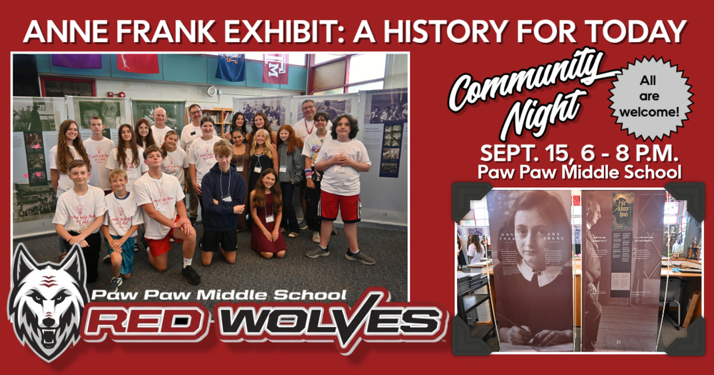 Ann Frank Exhibit, 9-15 from 6 to 8 pm at paw paw middle school