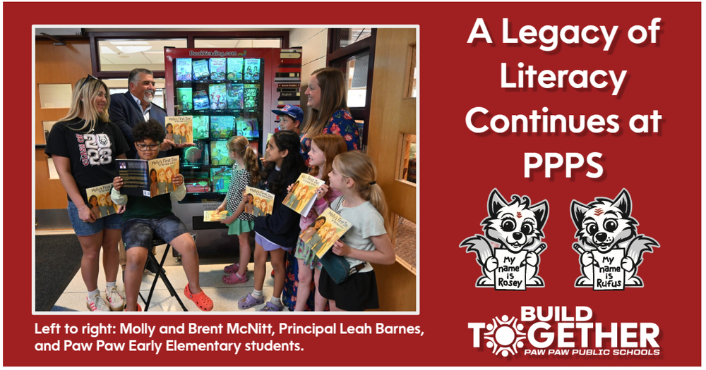 a legacy of literacy continues at PPPS. Build Together Paw Paw Public Schools. photo of students and educators in hallway