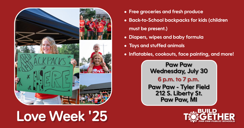 Love week 2025 - Free groceries and fresh produce Back-to-School backpacks for kids (children must be present.) Diapers, wipes and baby formula Toys and stuffed animals Inflatables, cookouts, face painting, and more!  july 30, 6 to 7 p.m at paw paw tyler field