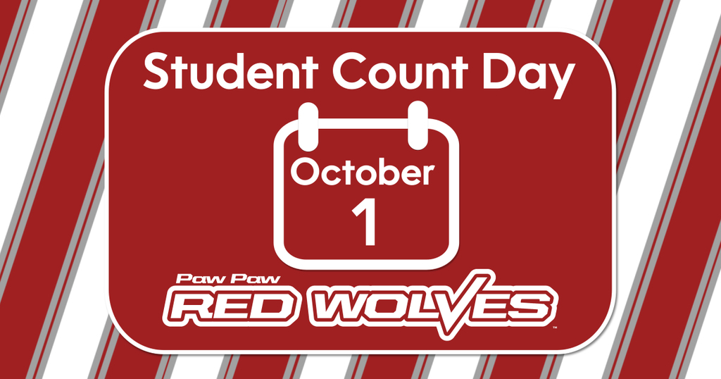 student count day October 1. paw paw red wolves