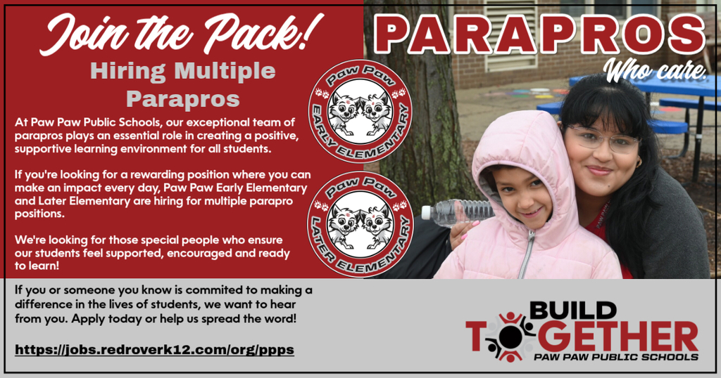 paw paw public schools is hiring multiple parapros. please apply at https://jobs.redroverk12.com/org/ppps
