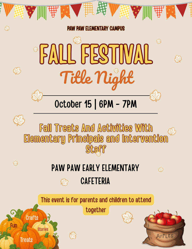 Come join us for all the Fall Festival fun!  Decorate a pumpkin, enjoy some cider and donuts, try out some math and reading activities to play at home, and learn more about how our intervention program is funded.  Title I funds help to level the playing field for students by providing interventions for those that need additional support with their learning.  Staff from both the Early Elementary and Later Elementary will be present to educate families on how to best support their students during this event!