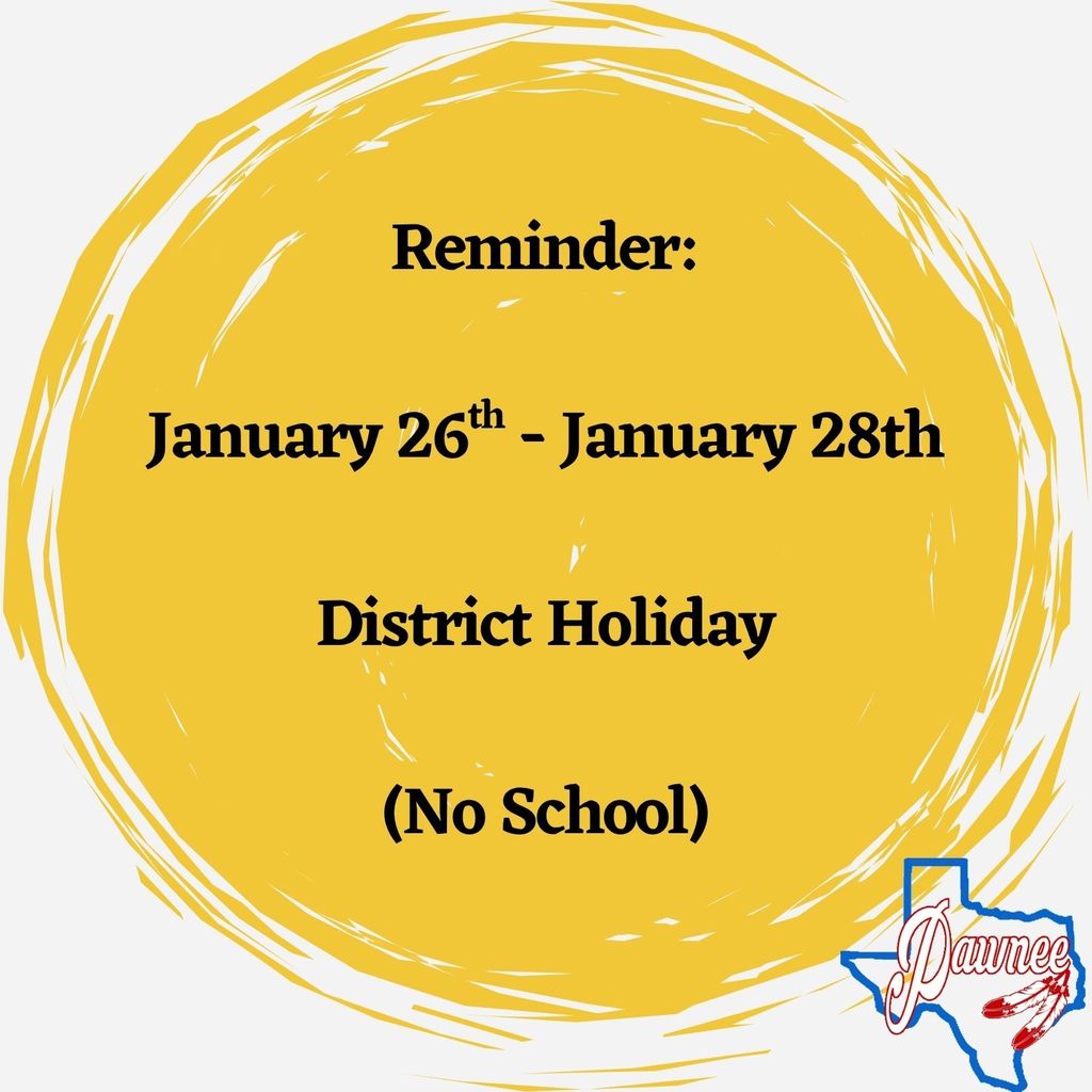 January 26th - January 28th District Holiday. No School.