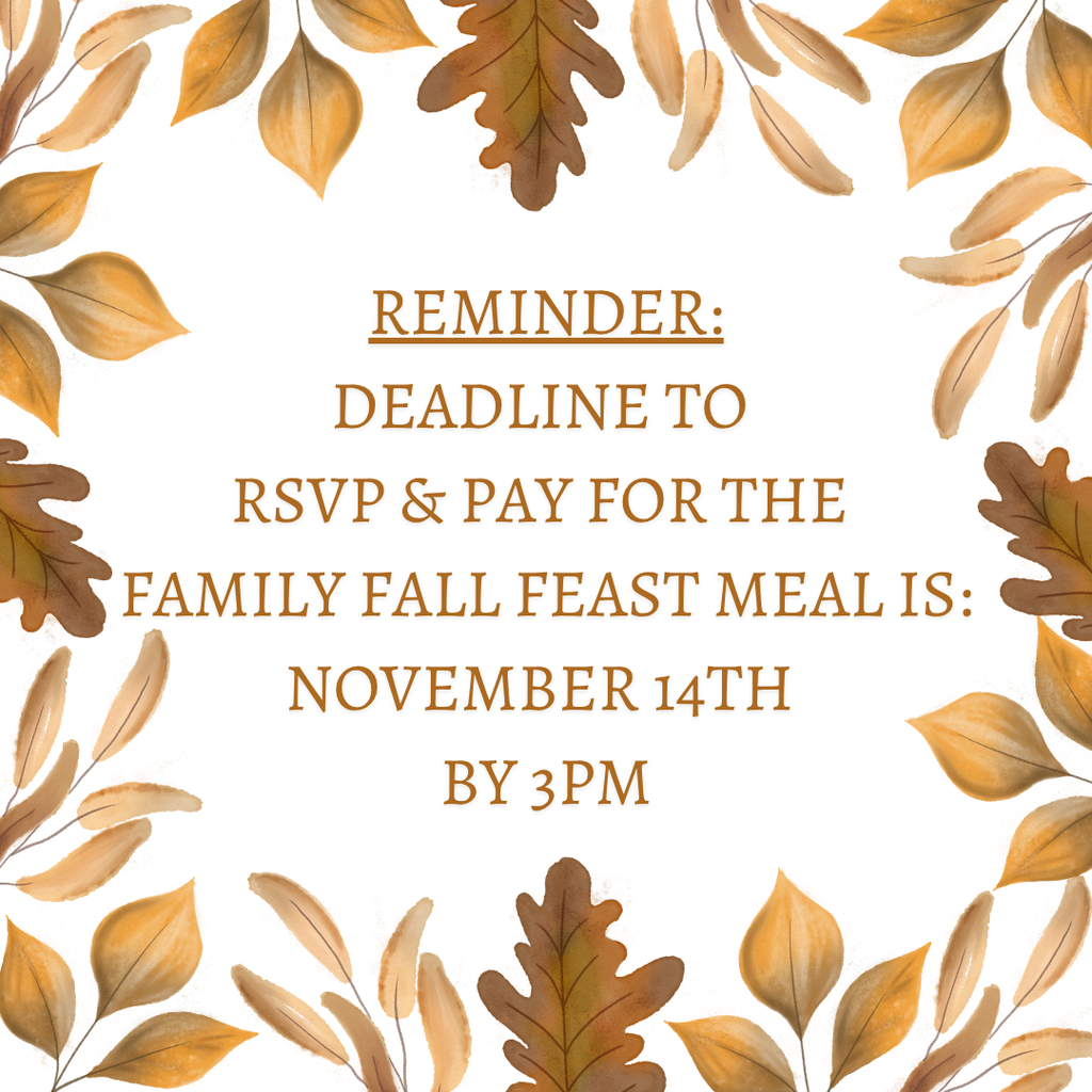 deadline for family fall feast is Friday