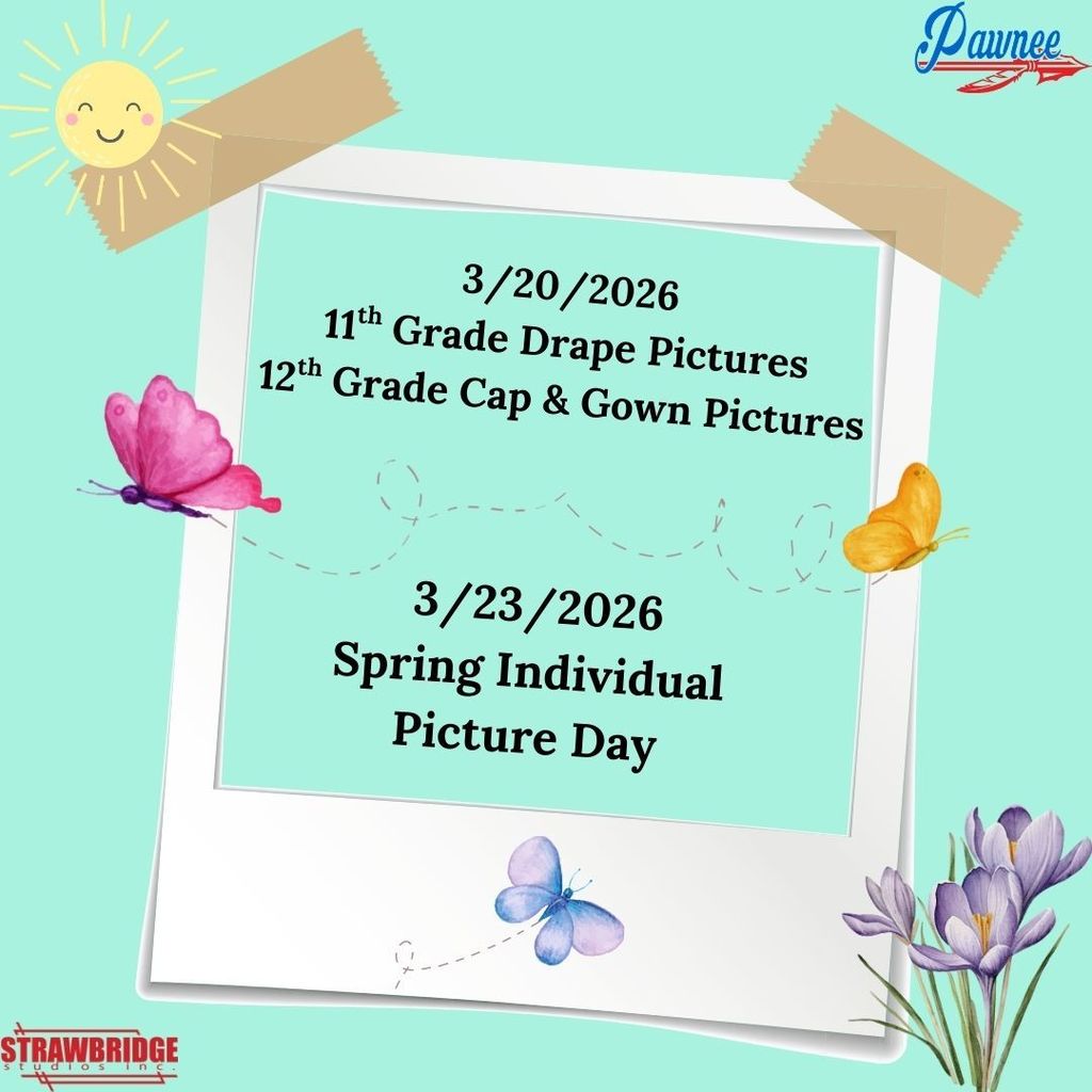 3/20/26 is 11th Grade Drape Pictures & 12th Grade Cap & Gown Pictures. 3/23/26 is Spring Individual Picture Day