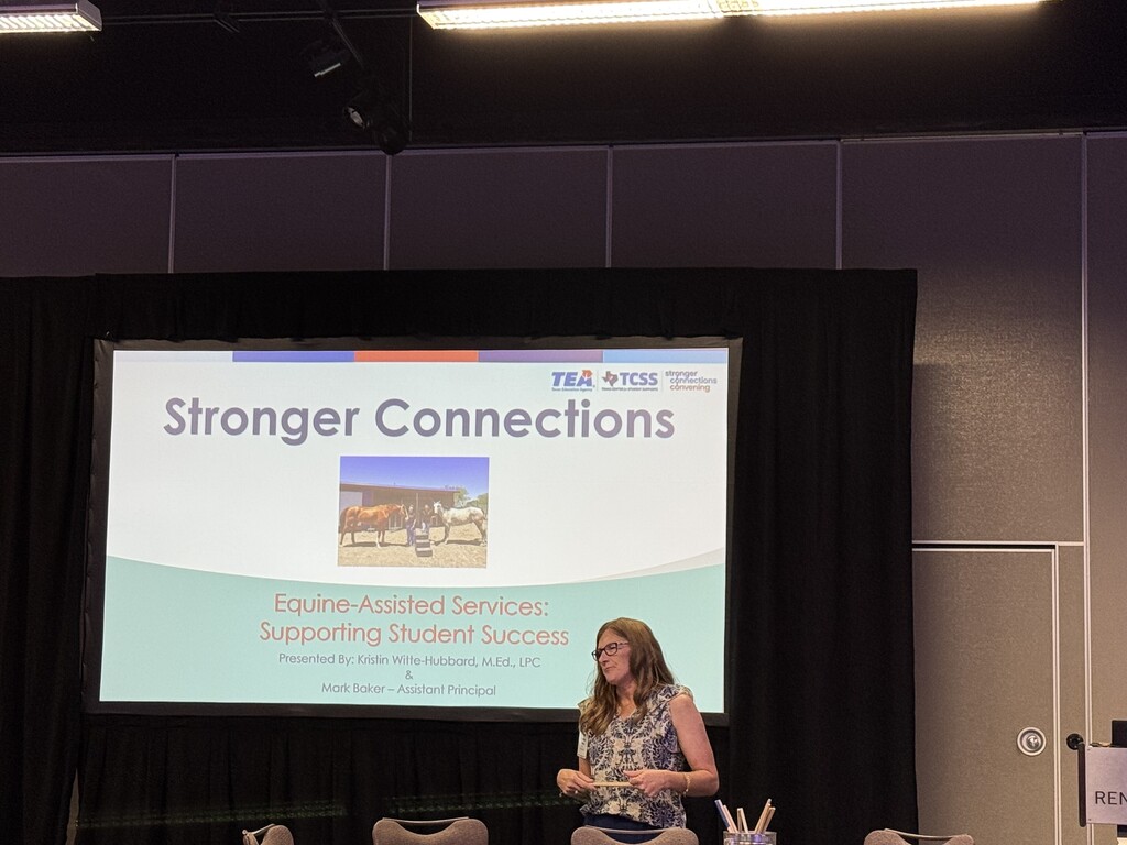 Pawnee ISD presented at The Stronger Connections Convening. Ms. Kristin Witte-Hubbard and Mr. Baker presented  Equine-Assisted Services: Supporting Student Success