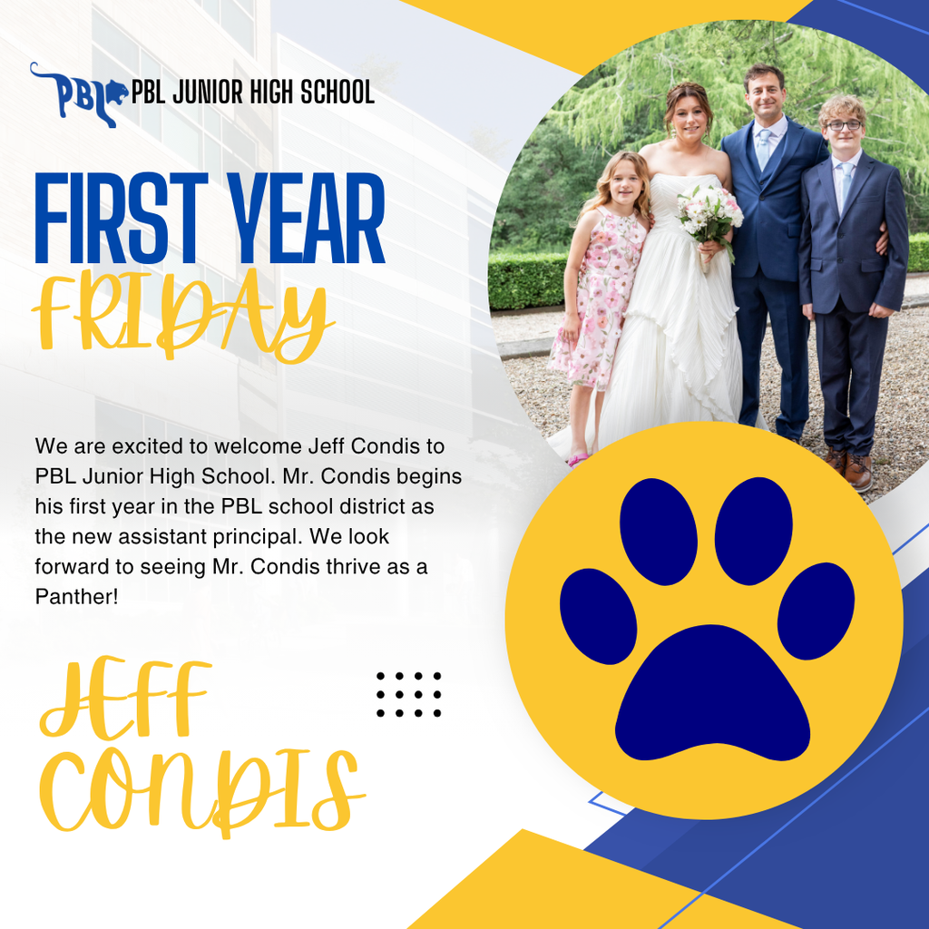 Frist Year Friday - PBL JH Asst. Principal - Mr. Jeff Condis