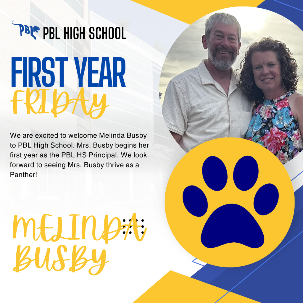 Frist Year Friday - PBL HS Principal - Mrs. Melinda Busby