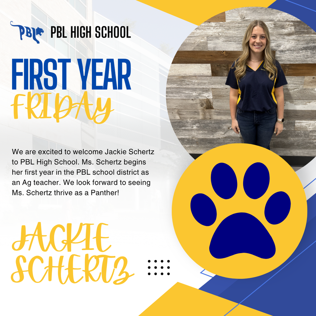 Frist Year Friday - PBL HS - Jackie Schertz (AG Teacher)