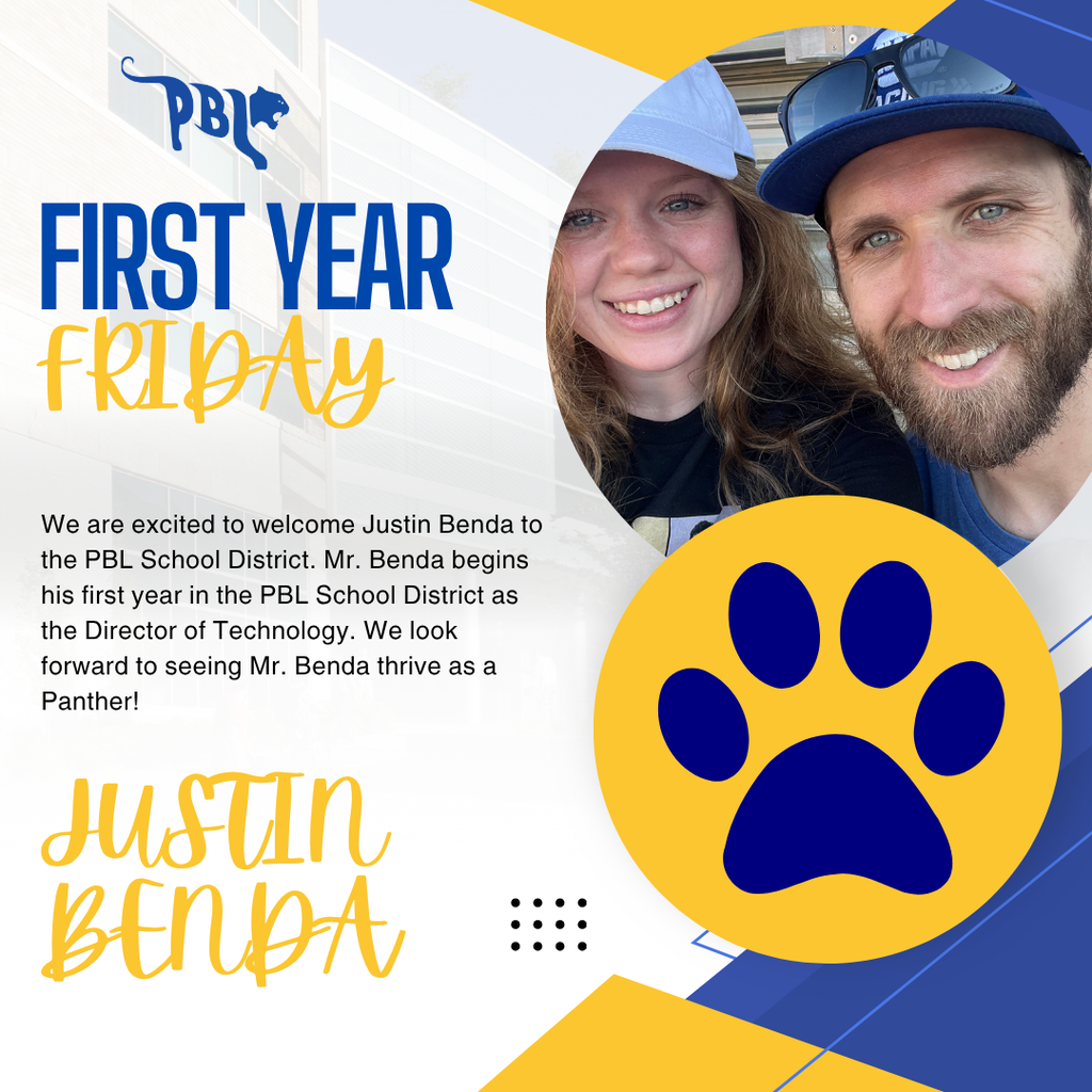 Frist Year Friday - PBL Director of Technology - Mr. Justin Benda