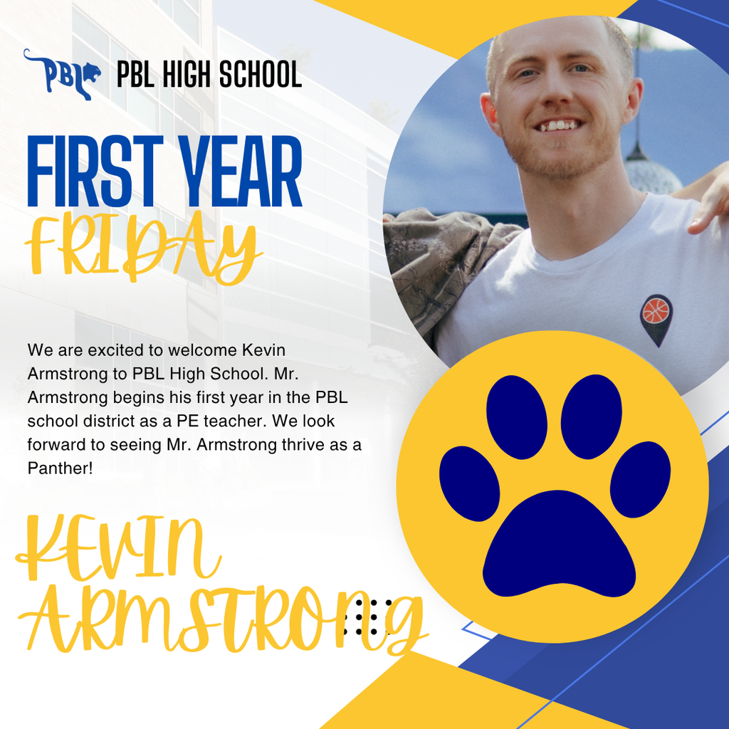 Frist Year Friday - PBL HS - Mr. Armstong (PE)