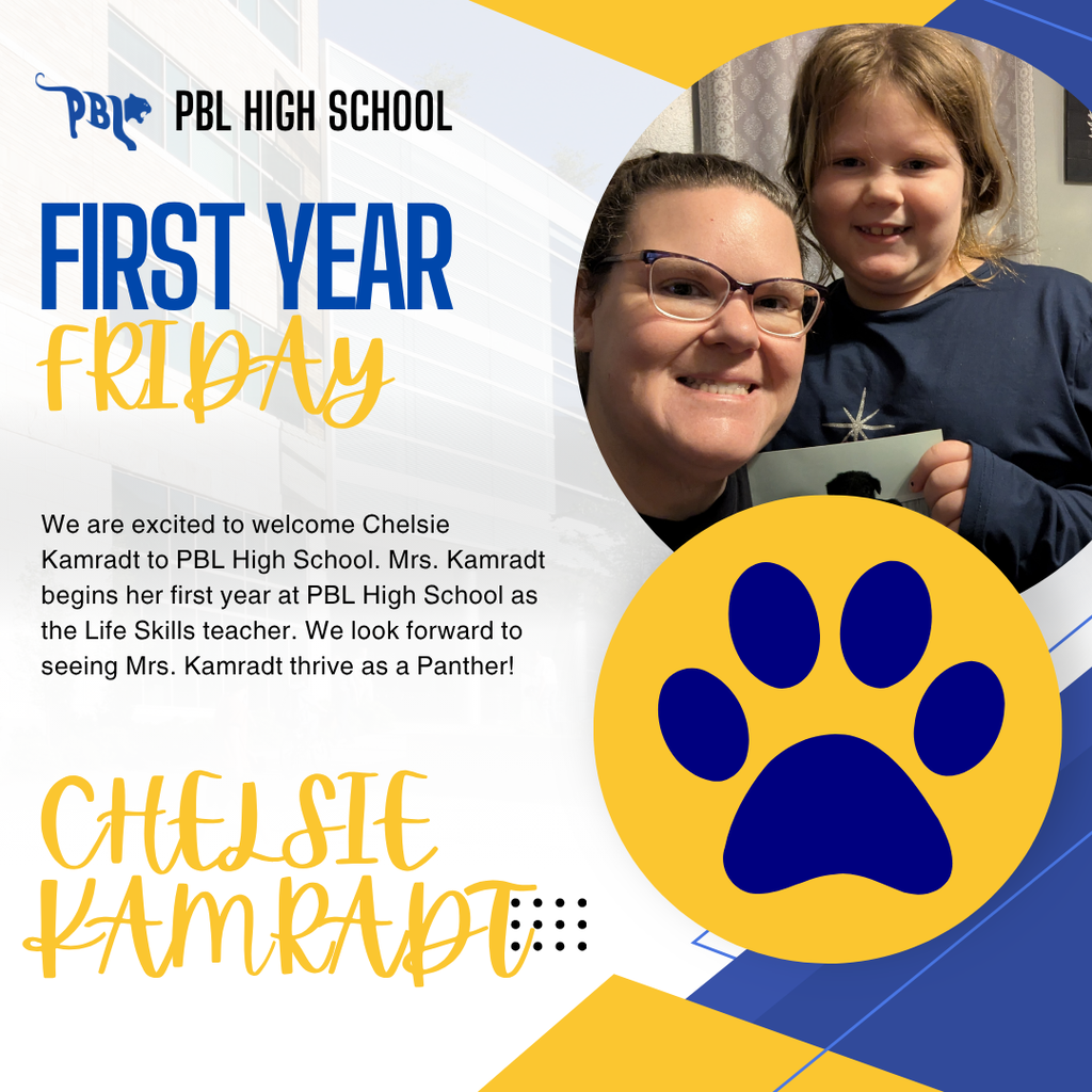 Frist Year Friday - PBL HS Life Skills Teacher - Mrs. Chelsie Kamradt
