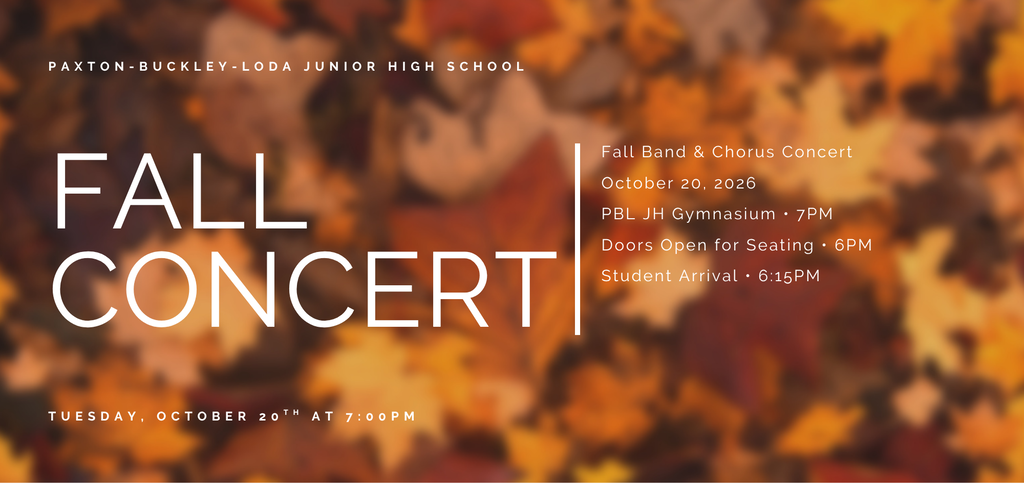 PBL Junior High School - Fall Band & Chorus Concert - Tuesday, October 20th @7pm
