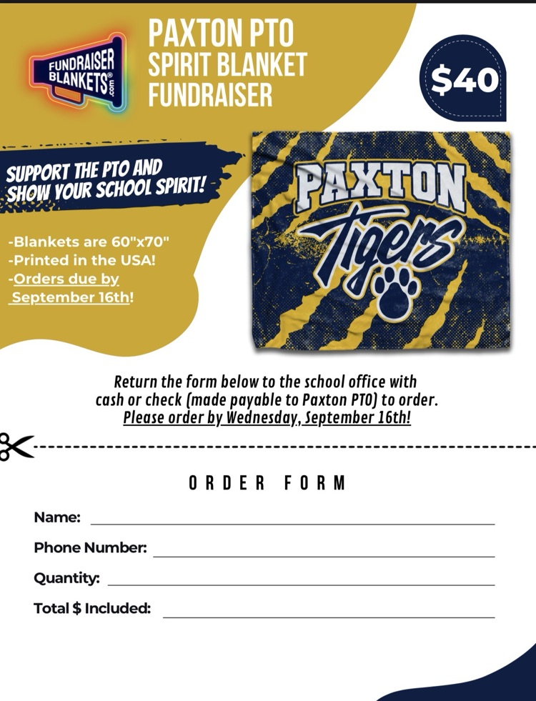 PTO blanket fundraiser, blankets are for sale $40 each, order forms will be sent home with students and available at the school office 