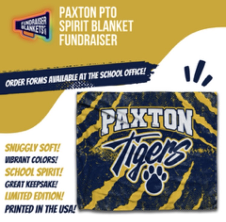 PTO blanket fundraiser, blankets are for sale $40 each, order forms will be sent home with students and available at the school office 