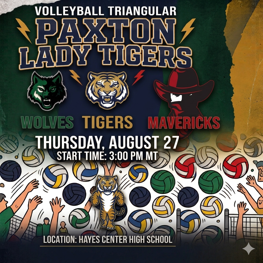 The Paxton Lady tigers play today at 3:00 pm Mountain Time at Hayes Center High School against May-Hay and Sandhills Valley