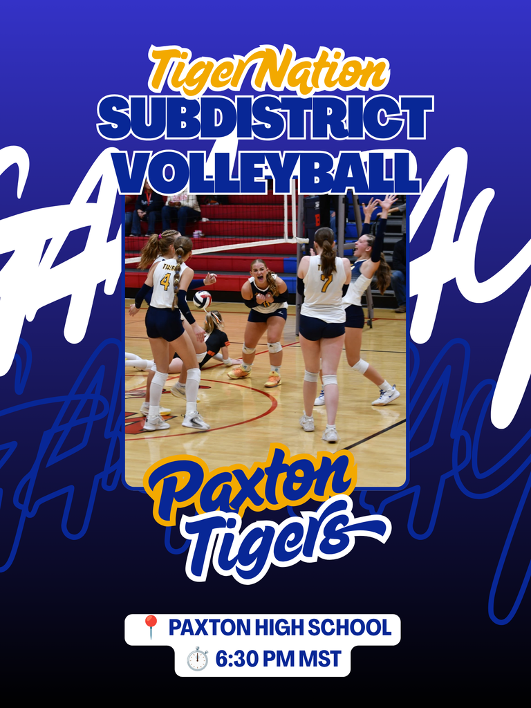 SUBDISTRICT VOLLEYBALL @ PAXTON @ 6:30 PM MT
