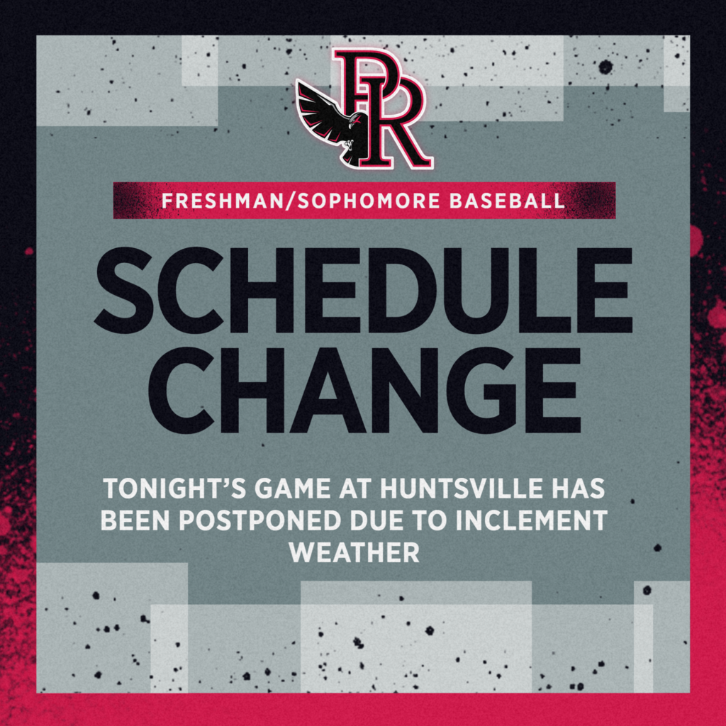 Today's Freshman/Sophomore baseball  game at Huntsville is postponed due to weather.
