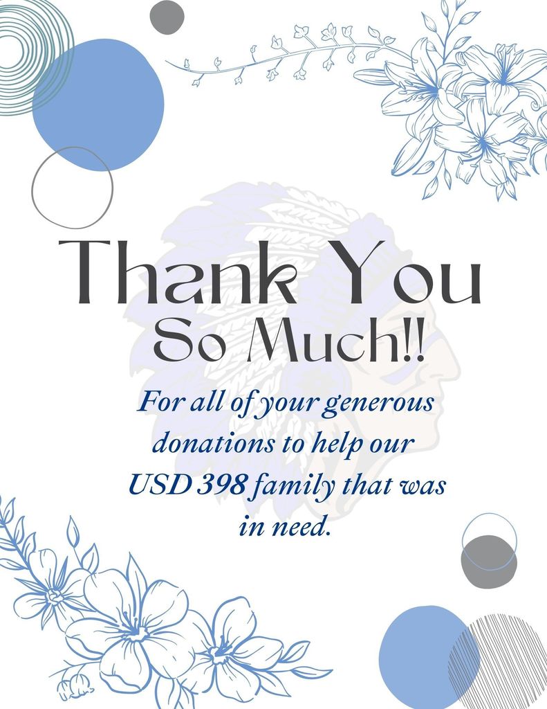 Thank you so much!! for all of your generous donations to help our USD 398 Family that was in need.
