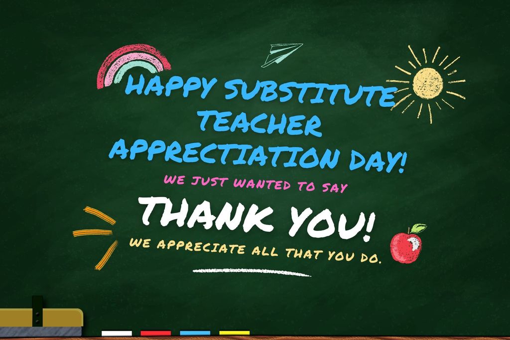 Happy Substitute Teacher Appreciation Day!  Thank you for all you do.