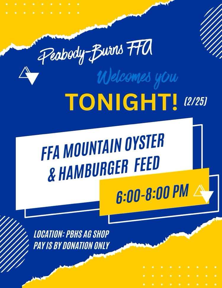 join us for the FFA Mountain oyster feed tonight from 6 to 8 PM at PBHS