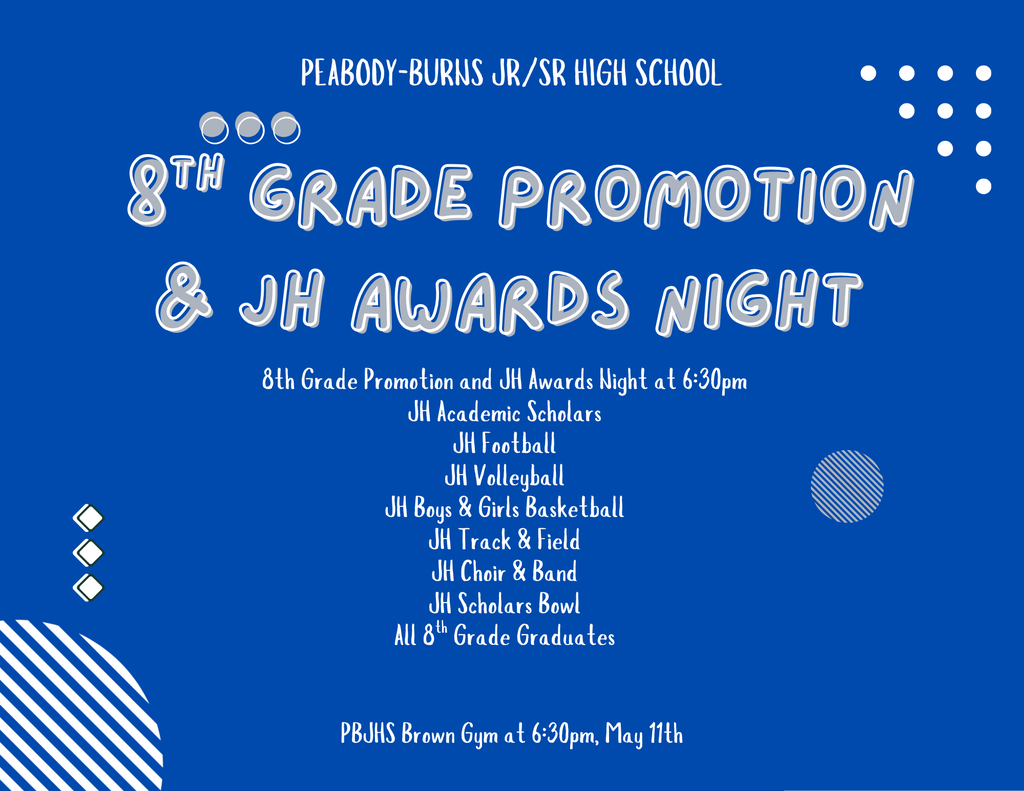 8th Grade Promotion & JH Award, 6:30pm in Brown Gym