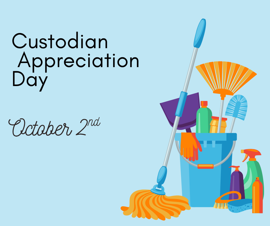 Custodian Appreciation Day. October 2nd