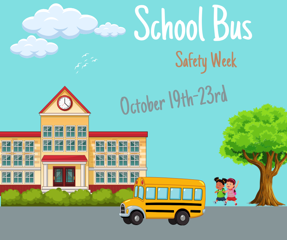 School Bus Safety Week. October 19th-23rd.