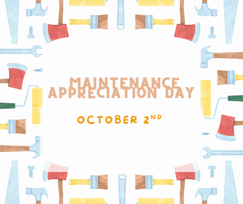 Maintenance Appreciation Day. October 2nd