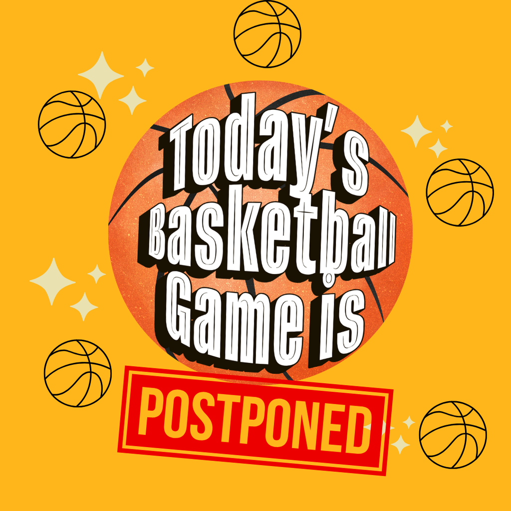 Basketball Game Postponed