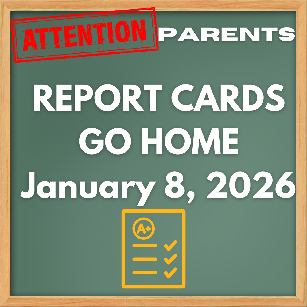 Report Cards go home 1/8/26