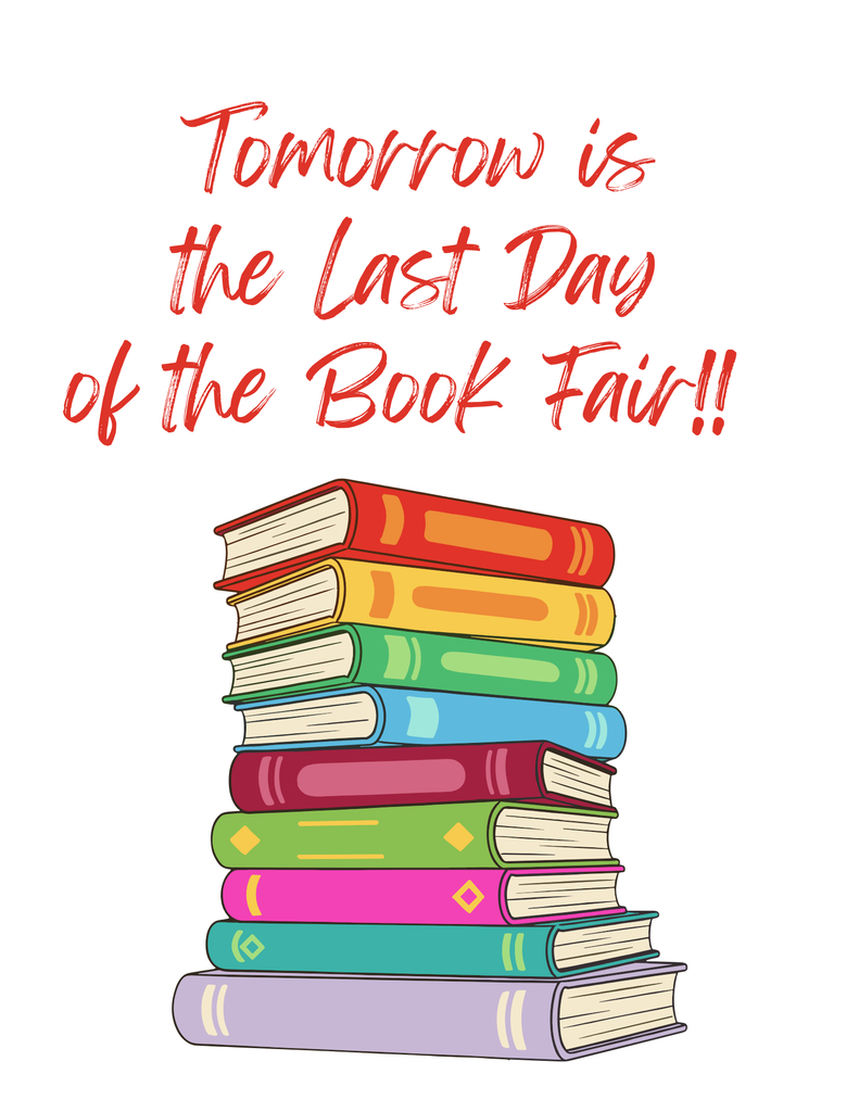A stack of book sits below words that say Tomorrow is the Last Day of the Book Fair. 