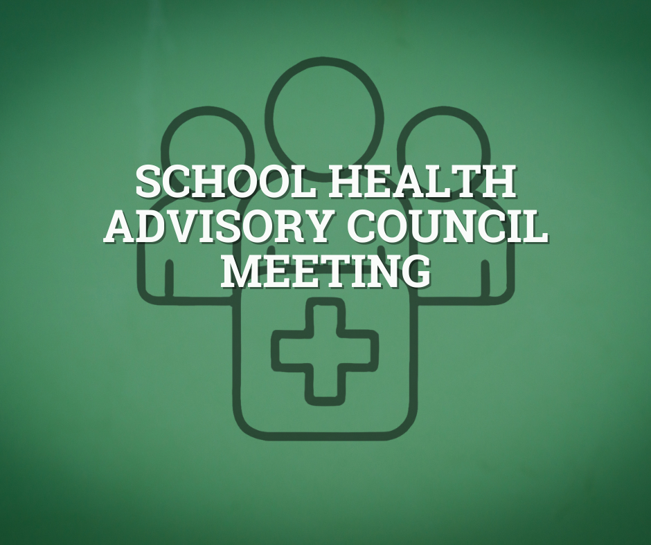School Health Advisory Council Meeting