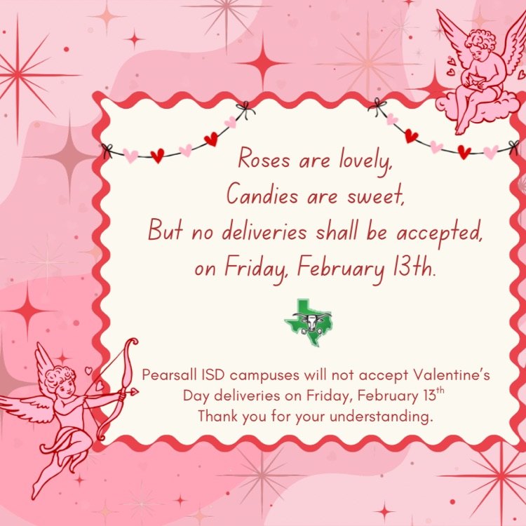 No Valentine’s Day deliveries will be accepted on Friday February 13.