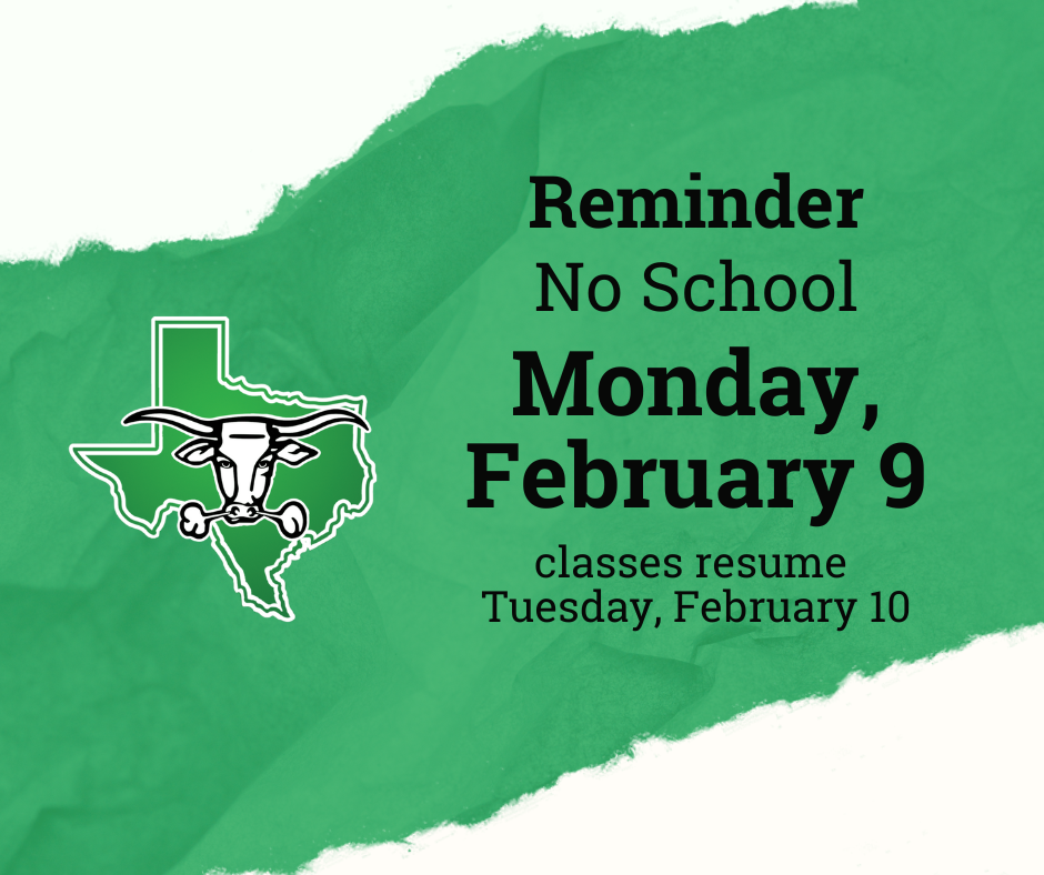 Reminder: No school on Monday, February 9. Classes resume Tuesday, February 10.