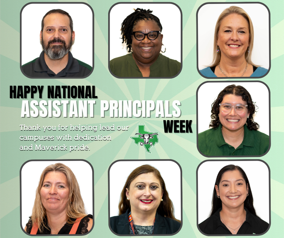 HAPPY NATIONAL ASSISTANT PRINCIPALS WEEK, THANK YOU FOR HELPING LEAD OUR CAMPUSES WITH DEDICATION AND MAVERICK PRIDE