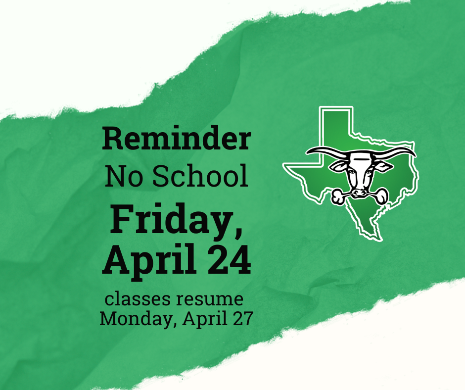 Reminder No School Friday April 24, Classes Resume Monday, April 27