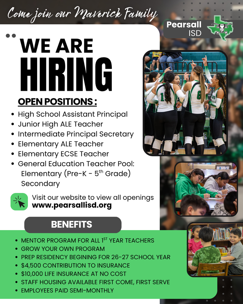 Interested in joining our Maverick Family? Pearsall ISD is hiring! We are looking for individuals who are ready to serve our schools, support our students, and take pride in being part of our Maverick community. Don’t wait! Visit www.pearsallisd.org to view all open positions and apply today. We’d love to have you join our team and wear that gorgeous Maverick green!
