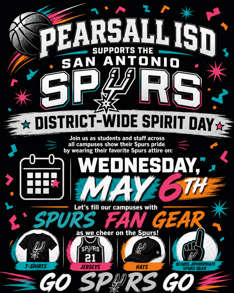 District wide spirit day, wear Spurs Fan Gear on Wednesday May 6