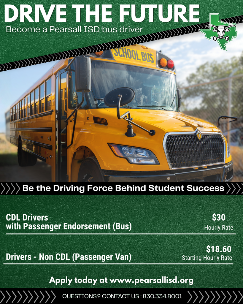 Pearsall ISD is hiring bus drivers with CDL Passenger Endorsement and Non-CDL drivers for Passenger vans